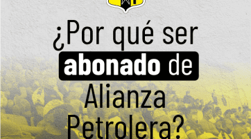 ¿Por qué ser abonado de Alianza Petrolera?